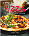 Artisan Pizza: To Make Perfectly At Home