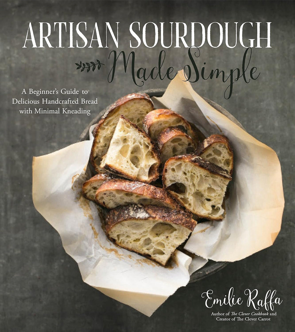 Book - Artisan Sourdough Made Simple by Emilie Raffa
