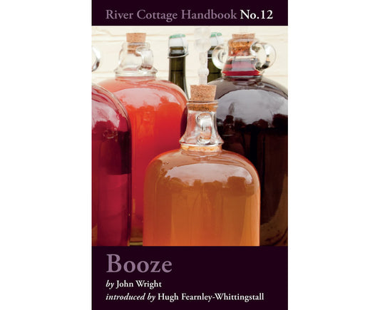Booze - River Cottage Handbook No.12